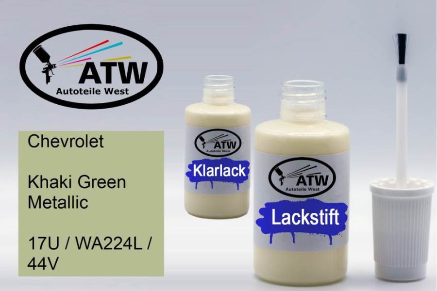 Chevrolet, Khaki Green Metallic, 17U / WA224L / 44V: 20ml Lackstift + 20ml Klarlack - Set, von ATW Autoteile West.
